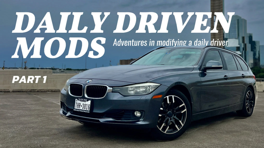 Daily Driven Mods, Episode 1 – Intro – BMW 328i xDrive Wagon