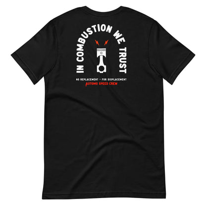 In Combustion We Trust T-shirt - Automo Speed Crew